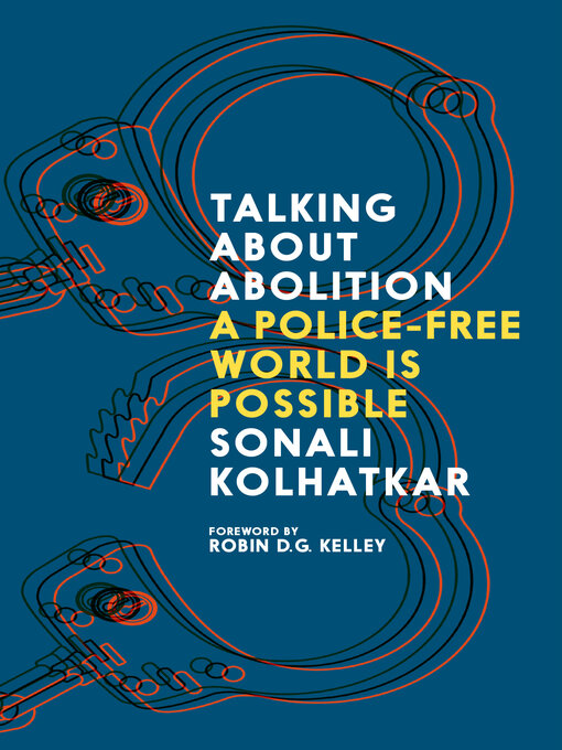 Title details for Talking About Abolition by Sonali Kolhatkar - Available